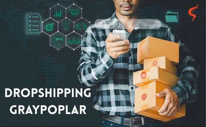 Dropshipping Graypoplar: Build a Thriving E-commerce Empire Dropshipping Graypoplar: Build a Thriving E-commerce Empire